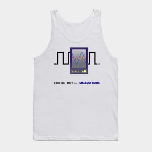 Digital body but analog soul Tank Top